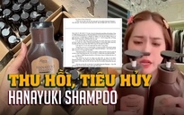 Đoàn Di Băng nói gì trong quảng cáo về dầu gội Hanayuki vừa bị thu hồi, tiêu hủy?