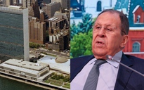 Ngoại trưởng Lavrov đề xuất chuyển trụ sở Liên Hiệp Quốc về Nga