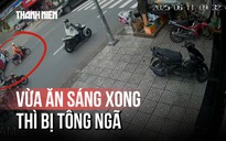 Vừa ăn xong tô hủ tiếu thì bị tông ngã ra đường