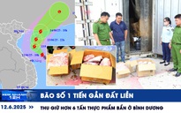 Xem nhanh 12h: Bão số 1 tiến gần đất liền | Thu giữ hơn 6 tấn thực phẩm bẩn ở Bình Dương