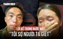 Lời kể của 2 thím cháu bị 'chặt chém' 4,2 triệu/cuốc xe: 'Tôi sợ người ta giết'