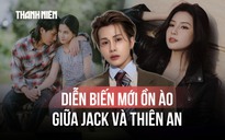Diễn biến mới vụ xác định cha cho con của Jack - J97: Thông tin từ TAND khu vực 2