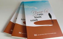 'Ngược lối cuộc hành trình' và những trang đời nhìn lại