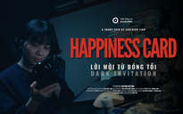 'Happiness Cards: Lời mời từ bóng tối' | Cuộc thi phim ngắn Vietnamese 2025