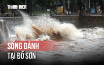Bão số 3 (Wipha): Cận cảnh sóng đánh dữ dội tại Đồ Sơn