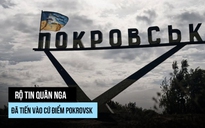 Quân Nga đổi chiến thuật, thâm nhập pháo đài Pokrovsk