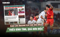 Đội nhà thất bại trước U.23 Việt Nam, báo chí Indonesia nói gì?