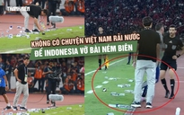 Không có chuyện U.23 Việt Nam rải chai nước khiến Indonesia vỡ bài ném biên