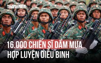 Khoảnh khắc ấn tượng dưới mưa: 16.000 chiến sĩ hào hùng hợp luyện diễu binh
