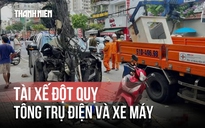 Khoảnh khắc đau lòng: Tài xế ô tô đột quỵ tông vào trụ điện và xe máy