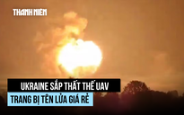 Ukraine sẽ trang bị tên lửa giá rẻ khi UAV dần thất thế UAV trước Nga