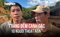 10 người thoát chết như thế nào trong cơn lũ dữ?