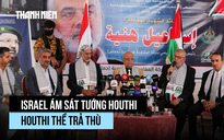 Houthi thề sẽ trả thù Israel sau vụ không kích sát hại thủ tướng