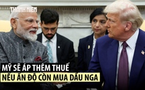 Ấn Độ đáp trả cứng rắn sau đe dọa tăng thuế của ông Trump