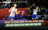 Đặng Thị Hồng nghỉ thi đấu hoàn toàn, VFV lên tiếng về quy định giới tính VĐV