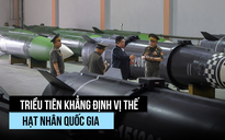 Triều Tiên khẳng định vị thế hạt nhân 'không thể đảo ngược'