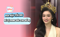 Hoa hậu Nguyễn Thị Yến Nhi hé lộ mong ước cho bố mẹ