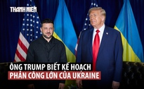 Ukraine chuẩn bị phản công lớn, cần ông Trump hỗ trợ?