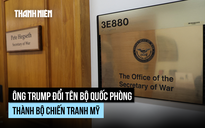 Ông Trump trả lại tên Bộ Chiến tranh cho Bộ Quốc phòng Mỹ