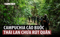 Campuchia, Thái Lan tranh cãi về rút quân ở biên giới