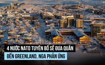 4 nước NATO đưa quân đến Greenland, Nga 'quan ngại nghiêm trọng'