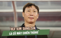 ‘HLV Kim Sang-sik là cỗ máy chiến thắng, U.23 Việt Nam rộng cửa vào chung kết’