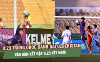 Bản lĩnh trên chấm luân lưu, U.23 Trung Quốc vào bán kết gặp U.23 Việt Nam