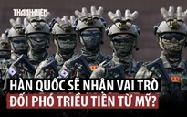 Mỹ sẽ chuyển cho Hàn Quốc trách nhiệm chính về đối phó Triều Tiên?