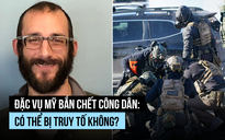 Đặc vụ nhập cư Mỹ bắn chết công dân: có truy tố được không?
