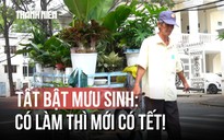 Những bước chân không nghỉ ngày cận tết ở Cần Thơ: 'Có làm mới có tết'