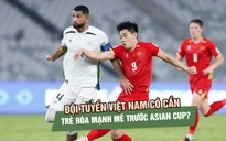 Đội tuyển Việt Nam có cần trẻ hóa mạnh mẽ trước Asian Cup 2027?