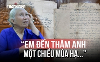 Chồng hy sinh trước giờ đất nước toàn thắng 2 tiếng, người vợ 52 năm vẫn nhớ một bài thơ