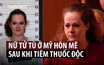 Hé lộ thêm thông tin về phiên hành hình thất bại khiến nữ tử tù Mỹ hôn mê