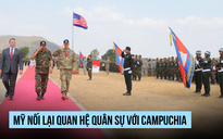 Mỹ - Campuchia 'tan băng' quan hệ quân sự