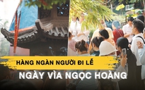 Dòng người đổ về chùa Ngọc Hoàng ngày vía: Nắng gắt không ngăn được lòng thành