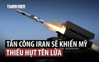 Mỹ có thể thiếu hụt vũ khí nếu tấn công Iran?