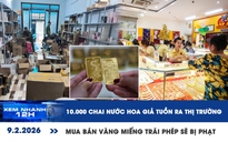 Xem nhanh 12h: 10.000 chai nước hoa giả tuồn ra thị trường | Mua bán vàng miếng trái phép sẽ bị phạt