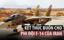 Huyền thoại F-14 nhận kết cục buồn, không quân Iran suy sụp vì Mỹ-Israel đánh phá