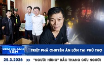 Xem nhanh 12h: Triệt phá chuyên án lớn tại Phú Thọ | 'Người hùng' bắc thang cứu người ở Hà Nội