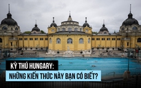 Kỳ thú Hungary: Những kiến thức này bạn có biết?
