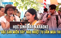 Học sinh thi nhau hát karaoke khuấy động Tư vấn mùa thi tại Vĩnh Long