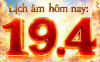 Lịch vạn niên, lịch âm hôm nay: Ngày 19.4 là ngày gì?