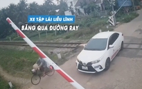 Xe tập lái bất chấp đèn đỏ vượt rào chắn, cố tình băng qua đường ray