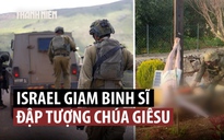 Lính Israel đập phá tượng Chúa bị bắt giam