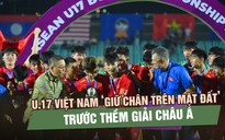 U.17 Việt Nam không ăn mừng lâu, ‘giữ chân trên mặt đất’ trước thềm giải châu Á