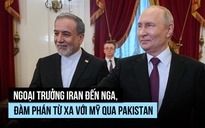 Iran đàm phán từ xa với Mỹ qua Pakistan, cử ngoại trưởng đến Nga