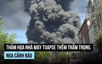 Ukraine tấn công liên tiếp, thảm họa nhà máy lọc dầu Nga thêm trầm trọng