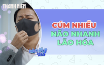 Cảnh báo tác hại của cúm mùa đến não bộ