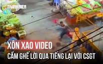 Xác minh vụ người đàn ông cầm ghế lời qua tiếng lại với CSGT ở TP.HCM