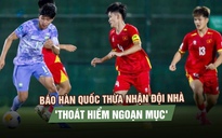 Báo Hàn Quốc thừa nhận đội nhà bị U.17 Việt Nam dồn vào thế khó: 'Thoát hiểm ngoạn mục'